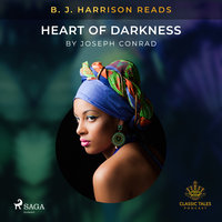 B. J. Harrison Reads Heart of Darkness - Joseph Conrad