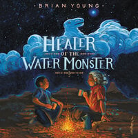 Healer of the Water Monster - Brian Young