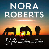 Når vinden vender - Nora Roberts