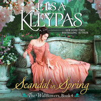 Scandal in Spring: The Wallflowers, Book 4 - Lisa Kleypas