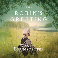 The Robin's Greeting - Wanda E Brunstetter