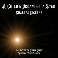 A Child's Dream of a Star - Charles Dickens