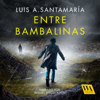 Entre bambalinas - Luis A. Santamaría