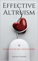 Effective Altruism: How Can We Best Help Others? - Magnus Vinding