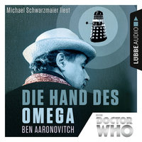 Die Hand des Omega - Doctor Who Romane 1 - Ben Aaronovitch