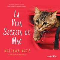 La Vida Secreta de Mac (The Secret Life of Mac) - Melinda Metz