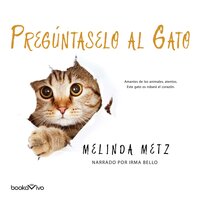 Pregúntaselo al gato (Talk to the Paw) - Melinda Metz
