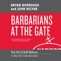 Barbarians at the Gate: The Fall of RJR Nabisco - John Helyar, Bryan Burrough