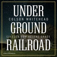 Underground Railroad - Colson Whitehead