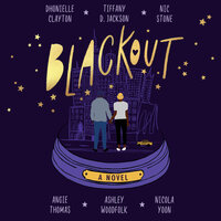 Blackout - Nicola Yoon, Dhonielle Clayton, Tiffany D. Jackson, Angie Thomas, Nic Stone, Ashley Woodfolk
