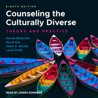 Counseling the Culturally Diverse: Theory and Practice, 8th Edition - Derald Wing Sue, David Sue, Helen A. Neville, Laura Harris Smith, CNC, BSOM