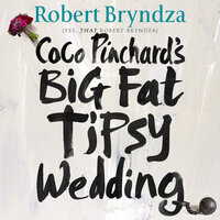 Coco Pinchard's Big Fat Tipsy Wedding - Robert Bryndza