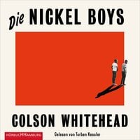 Die Nickel Boys - Colson Whitehead
