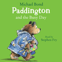 Paddington and the Busy Day - Michael Bond