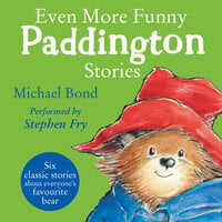 Even More Funny Paddington Stories - Michael Bond