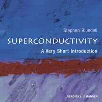 Superconductivity: A Very Short Introduction - Stephen J. Blundell