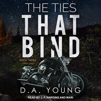 The Ties That Bind Book Three: Part One - D. A. Young