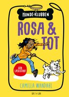 Hundeklubben 1 - Rosa og Tot: God læsestart - Camilla Wandahl