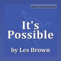 It's Possible - Les Brown