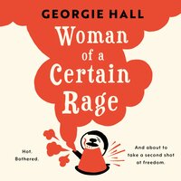 Woman of a Certain Rage - Georgie Hall