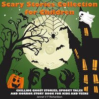 Scary Stories Collection for Children: Chilling Ghost Stories, Spooky Tales and Horror Story Book for Kids and Teens - Innofinitimo Media