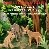 Indian Classic Tales Vol 1: Short Stories Audiobook for Kids - Innofinitimo Media