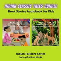 Indian Classic Tales Bundle: Short Stories Audiobook for Kids - Innofinitimo Media