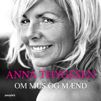 Om mus og mænd - Anna Thygesen