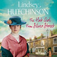 The Hat Girl From Silver Street: The heart-breaking new saga from Lindsey Hutchinson - Lindsey Hutchinson