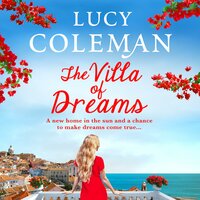 The Villa of Dreams: The perfect uplifting escapist read from bestseller Lucy Coleman - Lucy Coleman
