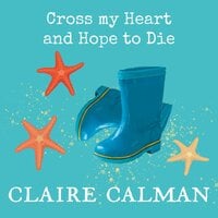 Cross My Heart And Hope To Die - Claire Calman