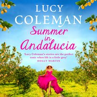 Summer in Andalucía: The perfect escapist, romantic read from bestseller Lucy Coleman - Lucy Coleman