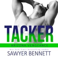 Tacker: An Arizona Vengeance Novel - Sawyer Bennett