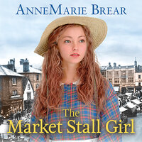 The Market Stall Girl - AnneMarie Brear