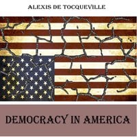 Democracy in America Vol 1 - Alexis de Tocqueville