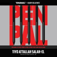 Pen Pal (Prison Letters From A Free Spirit On Slow Death Row) - Tiyo Attallah Salah-El
