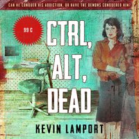 Ctrl, Alt, Dead - Kevin Lamport