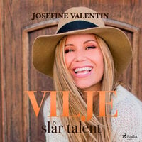 Vilje slår talent - Josefine Valentin