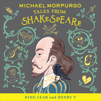 King Lear and Henry V - Michael Morpurgo