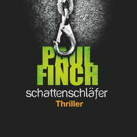 Schattenschläfer (Mark-Heckenburg-Reihe 4) - Paul Finch