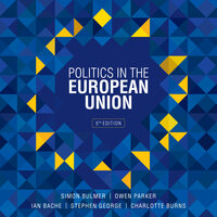 Politics in the European Union, Fifth Edition - Owen Parker, Charlotte Burns, Ian Bache, Simon Bulmer, Stephen George