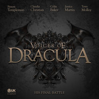 Voices of Dracula - His Final Battle - Dacre Stoker, Chris McAuley