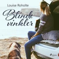 Blinde vinkler - Louise Roholte