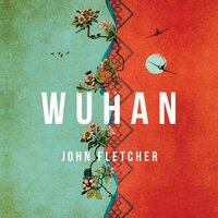 Wuhan - John Fletcher