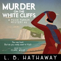 Murder on the White Cliffs: A Cozy Historical Murder Mystery - L.B. Hathaway