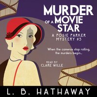 Murder of a Movie Star: A Cozy Historical Murder Mystery - L.B. Hathaway