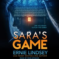 Sara's Game: A Psychological Thriller - Ernie Lindsey