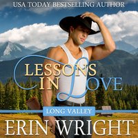 Lessons in Love: A Western Romance Novel (Long Valley Romance Book 8) - Erin Wright