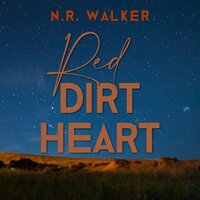 Red Dirt Heart - N.R. Walker
