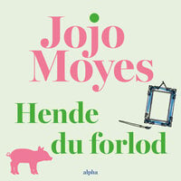 Hende du forlod - Jojo Moyes